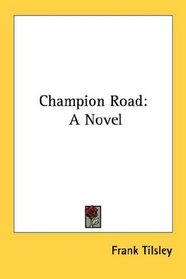 Champion Road: A Novel