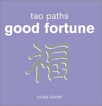 Tao Paths To Good Fortune