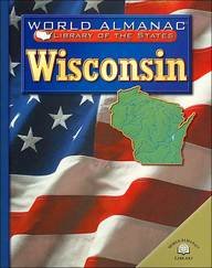 Wisconsin (World Almanac Library of the States)