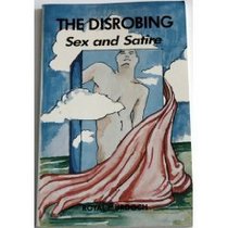 The Disrobing: Sex and Satire