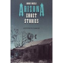 Adobe Angels: Arizona Ghost Stories