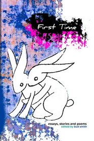 First Time: an Anthology About Lost Virginity