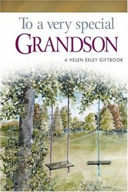 To A Very Special Grandson: To Give and To Keep (A Helen Exley Giftbook)