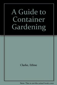 A Guide to Container Gardening