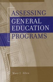 Assessing General Education Programs (JB - Anker Series)
