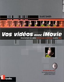 Vos vidos avec IMovie (livre et DVD Rom)