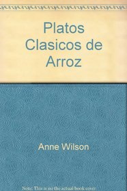 Platos Clasicos de Arroz (Spanish Edition)