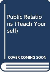 Public Relations (Teach Yourself)