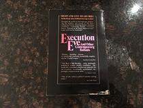 Execution Eve and Other Contemporary Bllds