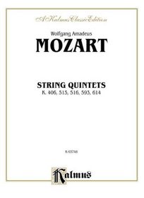 String Quintets, K. 406, 515, 516, 593, 614 (Kalmus Edition)