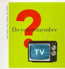 Do You Remember TV? The Book That Takes You Back