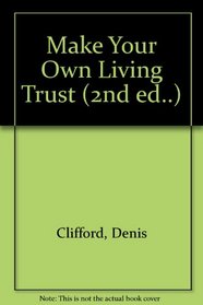 Make Your Own Living Trust (2nd ed..)