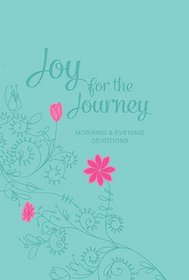 Joy for the Journey: Morning and Evening