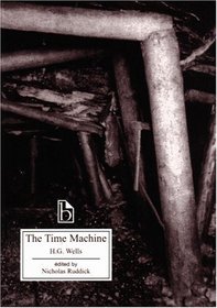 The Time Machine (Broadview Literary Texts)