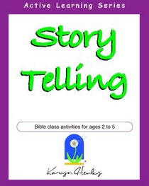 Story Telling, Bible Class Activities for Ages 2 to 5