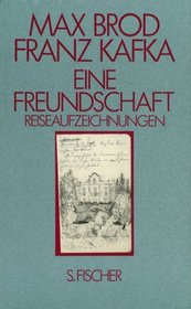 Max Brod, Franz Kafka, eine Freundschaft (German Edition)