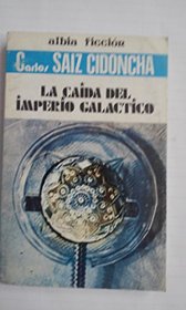 La caida del imperio galactico (Albia ficcion ; 5) (Spanish Edition)