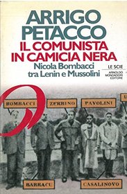 Il comunista in camicia nera: Nicola Bombacci, tra Lenin e Mussolini (Le scie) (Italian Edition)