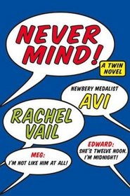 Never Mind! : A Twin Novel
