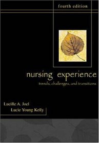 The Nursing Experience: Trends, Challenges, and Transitions
