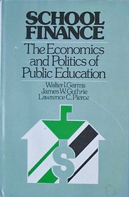 School finance: The economics and politics of public education
