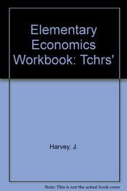 Elementary Economics Workbook: Tchrs'