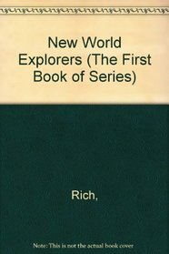 New World Explorers (The First Book of Series)