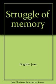 Struggle of memory