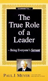 The True Role of a Leader: Being Everyone's Servant (Leadership)
