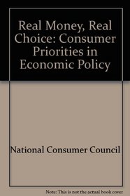 Real Money, Real Choice: Consumer Priorities in Economic Policy