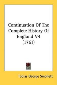 Continuation Of The Complete History Of England V4 (1761)