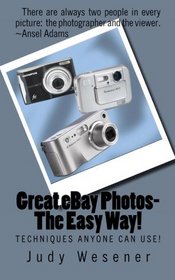 Great eBay Photos-The Easy Way!: Techniques Anyone Can Use! (Volume 1)