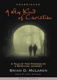 A New Kind of Christian: A Tale of Two Friends on a Spiritual Journey - MP3