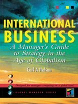 International Business: A Manager's Guide to Strategy in the Age of Globalism