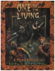 One of the Living: A Players Handbook For All Flesh Must Be Eaten