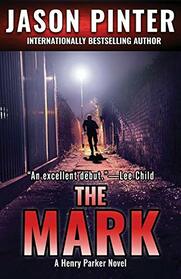 The Mark: A Henry Parker Novel (Volume 1)