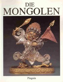 Die Mongolen: Haus der Kunst Munchen, 22. Marz bis 28. Mai 1989 (German Edition)