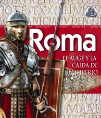 Roma / Rome: El auge y la caida de un imperio / Rise and Fall of an Empire (Infinity) (Spanish Edition)