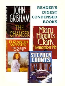 Reader's Digest Condensed Books-The Chamber, Remember Me, The Acorn Winter, Intruders