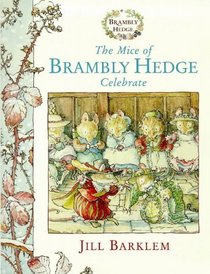 The Mice of Brambly Hedge Celebrate (Brambly Hedge S.)