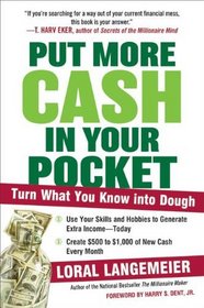Put More Cash in Your Pocket: Turn What You Know into Dough