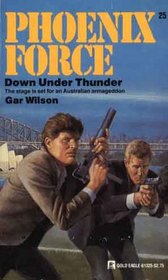 Down Under Thunder (Phoenix Force, No. 25)