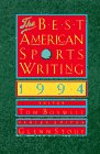 The Best American Sports Writing 1994 (Best American Sports Writing)