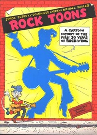 Rock Toons : A Cartoon History of the First 30 Years of Rock 'n' Roll