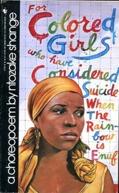 For Colored Girls Who Have Considered Suicide