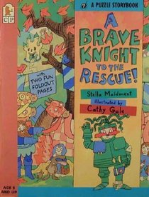 Brave Knight to the Rescue, A (A Puzzle Storybook)