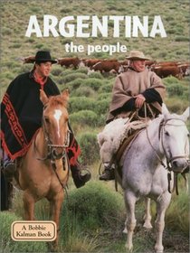 Argentina - The People (Lands, Peoples, and Cultures)