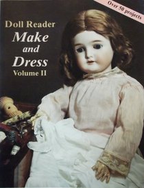 Doll Reader Make and Dress: Volume II  (Doll Reader Make & Dress)