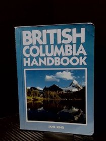 British Columbia handbook (Moon Handbooks British Columbia)