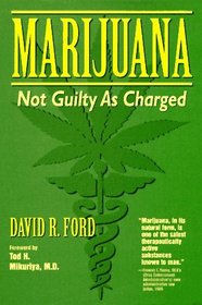 Marijuana: Not Guilty As Charged